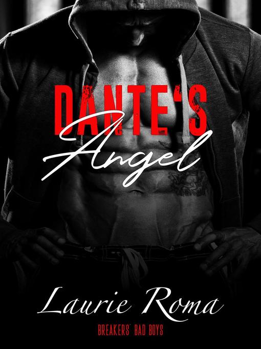 Title details for Dante's Angel by Laurie Roma - Available